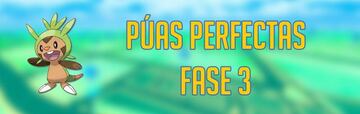 P&uacute;as Perfectas en Pok&eacute;mon GO: Fase 3