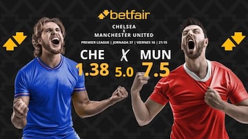 Chelsea vs. Manchester United: horario, dónde ver, pronósticos y clasificación