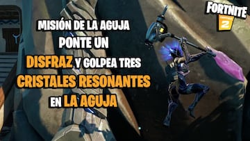 &iquest;D&oacute;nde est&aacute;n el disfraz y los cristales resonantes en La Aguja en Fortnite Temporada 6?