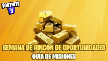 Fortnite: gu&iacute;a de Misiones de la Semana de Rinc&oacute;n de Oportunidades