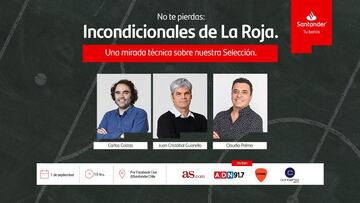 AS, ADN, Futuro y Santander presentan Incondicionales de la Roja: la previa de Chile-Brasil