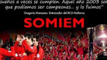 <b>SOÑEMOS.</b> El Mallorca ha iniciado hoy una campaña en la que invita a su afición a "soñar" con la clasificación para la final de la Copa del Rey, y ha pedido a sus seguidores que llenen el Ono Estadi.