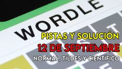 Wordle en español y tildes para el reto de hoy 12 de septiembre: pistas y solución