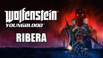 Guía Wolfenstein: Youngblood - Ribera