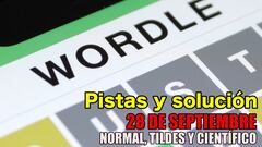 Wordle en español, científico y tildes para el reto de hoy 28 de septiembre: pistas y solución