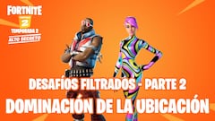 Fortnite: desafíos filtrados de Dominación de la Ubicación (segunda parte)