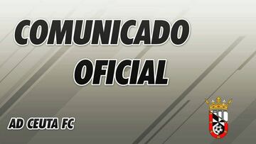 Comunicado oficial del Ceuta.