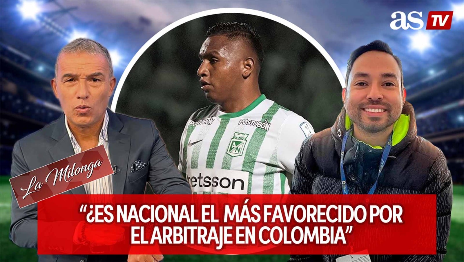 “¿Es Nacional el equipo más favorecido por el arbitraje en Colombia?”: #LaMilonga de AS