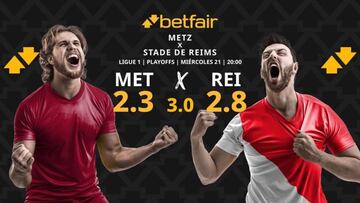 FC Metz vs. Stade de Reims: horario, dónde ver, pronósticos y cuadro