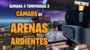 Desaf&iacute;o de Fortnite: &iquest;d&oacute;nde est&aacute; la c&aacute;mara en Arenas Ardientes?