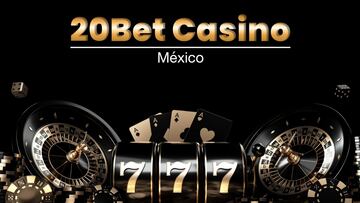 20Bet Casino México, Mejores Bonos para Apostar