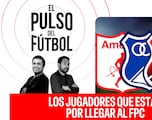 El Pulso del Fútbol en VIVO: Los jugadores que están por llegar al FPC