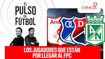 El Pulso del Fútbol en VIVO: Los jugadores que están por llegar al FPC