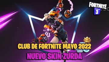 Club de Fortnite mayo 2022: nuevo skin Zurda anunciado