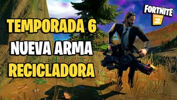 Así es el Arma Recicladora en Fortnite: cómo y dónde encontrarla en la Temporada 6