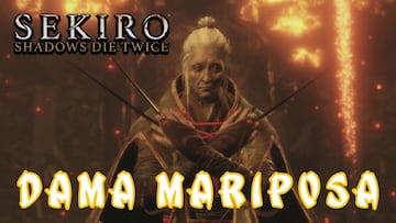 Sekiro: Shadows Die Twice, Gu&iacute;a completa - &iquest;C&oacute;mo matar a la Dama Mariposa?