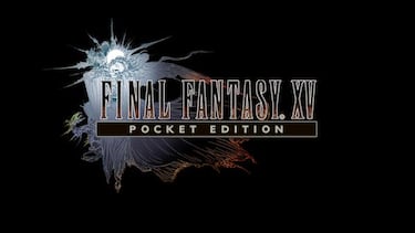 Final Fantasy XV Pocket Edition: Una nueva experiencia
