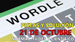 Wordle en español, científico y tildes para el reto de hoy 21 de octubre: pistas y solución