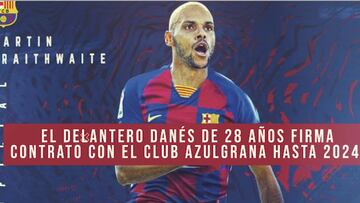 La fortuna que le va a costar al Barça el fichaje de Braithwaite