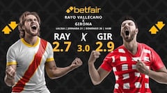 Rayo Vallecano vs. Girona FC: Horario, dónde ver, pronósticos y clasificación