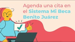 Cómo agendar una cita para Becas Benito Juárez: pasos a seguir