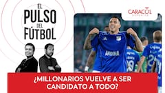 El Pulso del Fútbol: ¿Millonarios vuelve a ser candidato a todo?