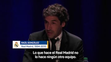 Raúl: "Lo que hace el Madrid no lo hace ningún otro equipo"