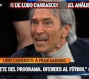 Lobo Carrasco pierde los papeles como nunca y Pedrerol tiene que intervenir: “No tienes ni p*ta idea de fútbol”