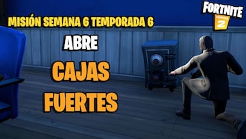 ¿Dónde están las cajas fuertes y cómo abrirlas en Fortnite Temporada 6?