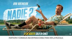 Te invitamos al cine a ver Nadie 2
