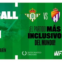 El Betis anuncia ‘el partido más inclusivo del mundo’