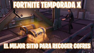 Fortnite Battle Royale - Temporada X: ¿cuál es el mejor sitio para registrar cofres?