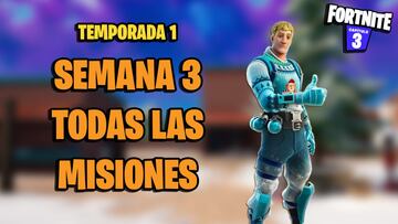 Todas las misiones de la Semana 3 de Fortnite Cap&iacute;tulo 3 Temporada 1 y c&oacute;mo completarlas