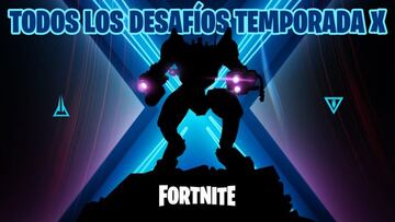 Fortnite Battle Royale: gu&iacute;a de todos los desaf&iacute;os de la Temporada X