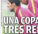 Una Copa y tres reyes: la prensa catalana confía en el tridente