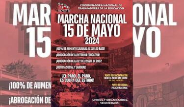 Marcha CNTE, 15 de mayo: estas son las calles cerradas y alternativas viales en CDMX