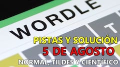 Wordle en español, científico y tildes para el reto de hoy 5 de agosto: pistas y solución