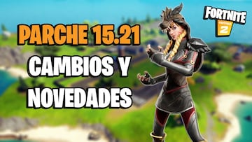 Fortnite - Notas del parche 15.21: cambios y novedades de la actualización