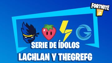 Fortnite: Lachlan se une a la serie de Ídolos; TheGrefg será el siguiente