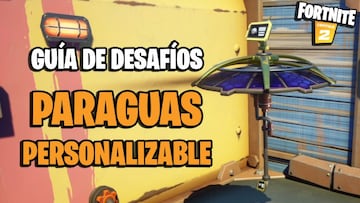 Fortnite: guía de desafíos del Paraguas personalizable