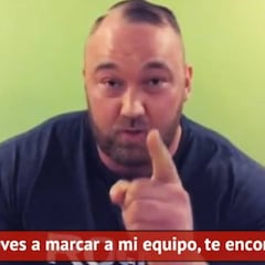 La Montaña a Cristiano Ronaldo: "Te aplastaré la cabeza"