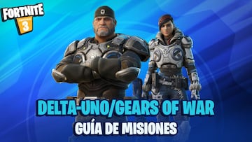 Fortnite x Gears of War: gu&iacute;a de misiones de Delta-Uno, y recompensas