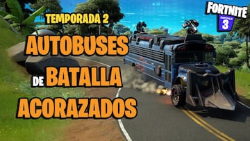 &iquest;D&oacute;nde hay Autobuses de Batalla Acorazados en Fortnite?