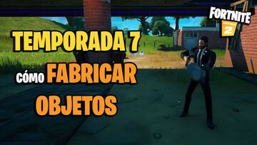 C&oacute;mo fabricar armas y objetos en Fortnite Temporada 7; todas sus recetas