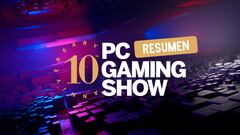 El PC Gaming Show celebra su décimo aniversario con toneladas de juegos: acción, simulación, estrategia, survivals...