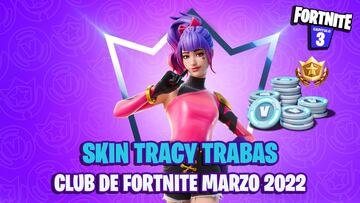 Club de Fortnite marzo 2022: skin Tracy Trabas y sus objetos ya disponibles