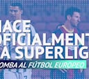 Es un bombazo mundial: ¿En qué consiste la Superliga de Europa?