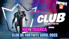 Club de Fortnite de abril 2023: así es la nueva skin Nox Triarca
