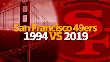 Las similitudes entre los equipos de 1994 y 2019 de San Francisco