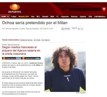 Ochoa llamó la atención del AC Milan, un gigante del futbol italiano, en agosto de 2013. Según medios franceses, el guardameta mexicano había llamado la atención de los rossoneros gracias a sus buenas actuaciones en Ajaccio. “Francois Memé” se perfilaba, entonces, como sustituto del veterano Christian Abbiati. 